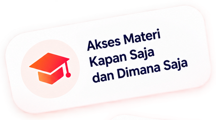 Akses materi kapan saja dan dimana saja