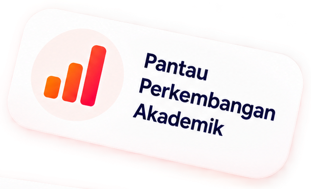 Pantau perkembangan akademik